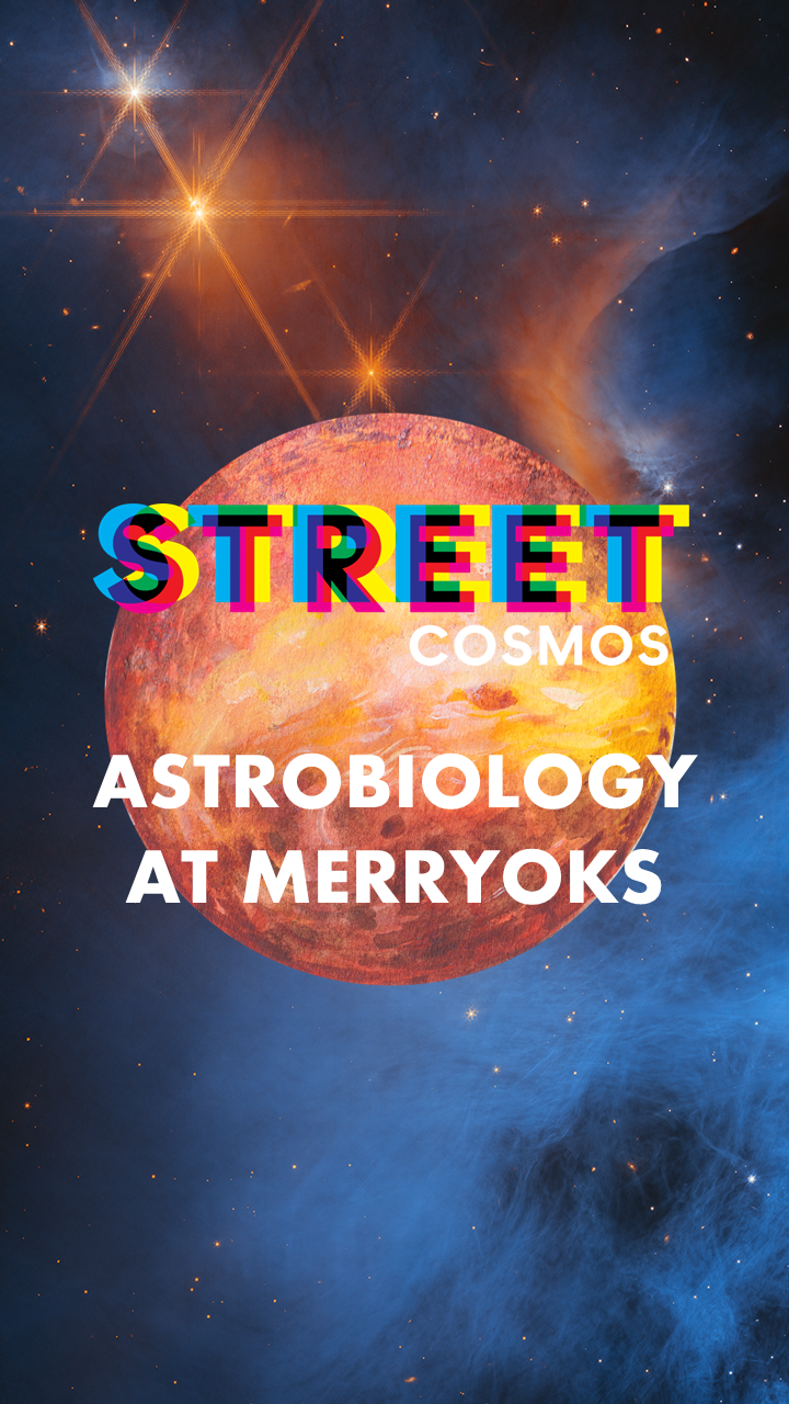 Street Cosmos: Astrobiology at Merryoaks